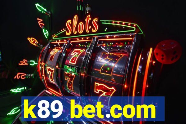 k89 bet.com